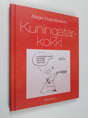 Maija Paavilainen : Kuningatarkokki