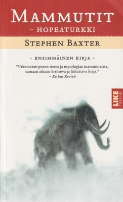 Stephen Baxter: Mammutit - Hopeaturkki