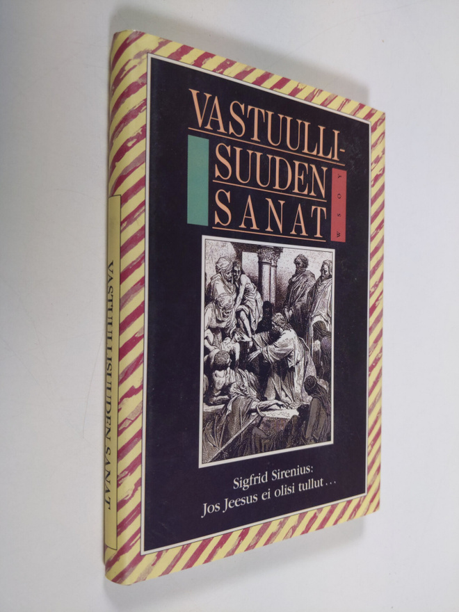 Sigfrid Sirenius : Jos Jeesus ei olisi tullut (Vastuullis...