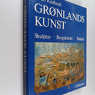 Bodil Kaalund : Gronlands kunst : skulptur, brugskunst, m... - pikkukuva 1