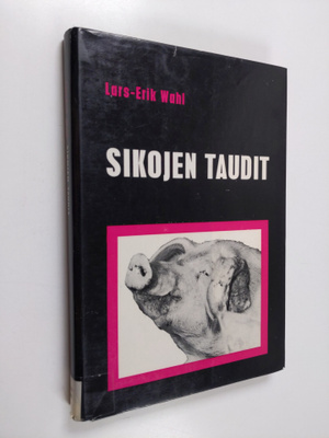 Lars-Erik Wahl : Sikojen taudit