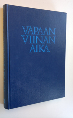 Jorma Simpura : Vapaan viinan aika : 50 vuotta suomalaist...