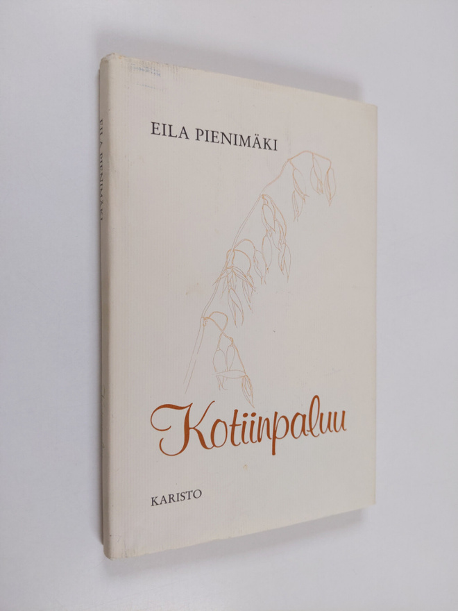 Eila Pienimäki : Kotiinpaluu (signeerattu, tekijän omiste)