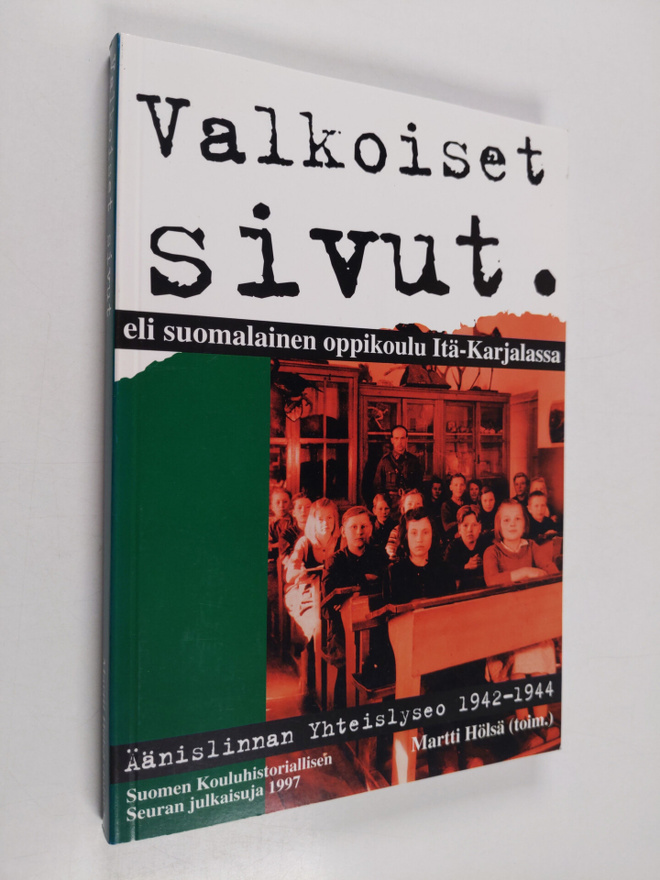 Martti Hölsä : Valkoiset sivut, eli, Suomalainen oppikoul...