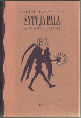 Martti Hämäläinen: Syty ja pala - Ajan arat elementit (1990)