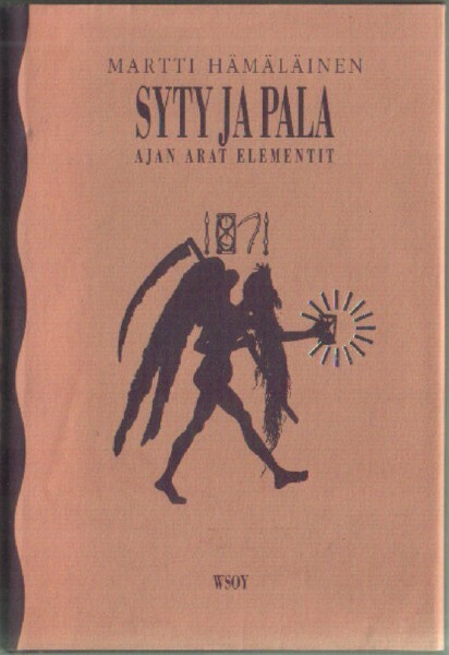 Martti Hämäläinen: Syty ja pala - Ajan arat elementit (1990)