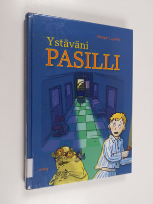 Roope Lipasti : Ystäväni Pasilli