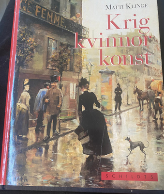 Matti Klinge: Krig, kvinnor, konst
