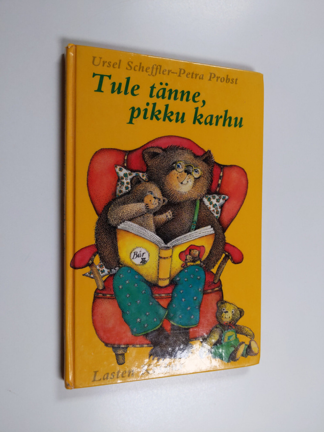 Ursel Scheffler : Tule tänne, pikku karhu : nojatuolitari...