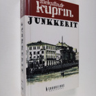 A. I. Kuprin : Junkkerit : romaani - pikkukuva 1
