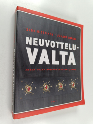 Sami Miettinen : Neuvotteluvalta : miten tulen huippuneuv...