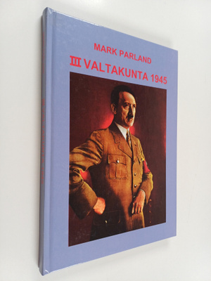 Mark Parland : III valtakunta 1945