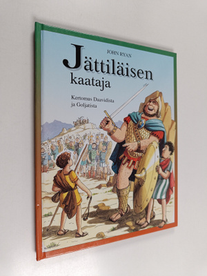 John Ryan : Jättiläisen kaataja : kertomus Daavidista ja ...