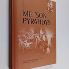 Jukka Nyyssönen : Metson pyrähdys : Keski-Suomen partiopi... - pikkukuva 1