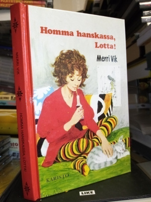 Merri Vik : Homma hanskassa Lotta