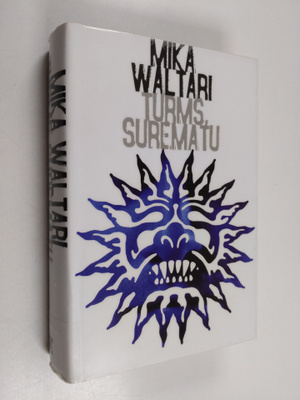 Mika Waltari : Turms, surematu : tema maapealne elu 520.-...