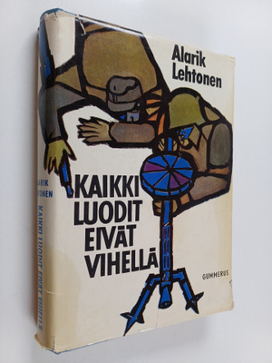 Alarik Lehtonen : Kaikki luodit eivät vihellä