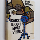 Alarik Lehtonen : Kaikki luodit eivät vihellä - pikkukuva 1