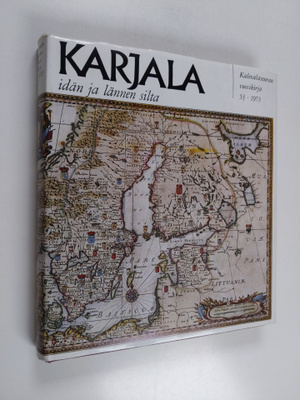 Kalevalaseuran vuosikirja 53 : Karjala : Idän ja lännen s...