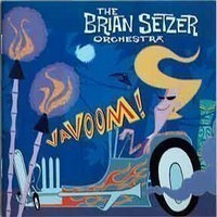 The Brian Setzer Orchestra: Vavoom