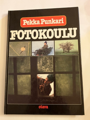 Pekka Punkari : Fotokoulu - 20 askelta luovan valokuvauksen