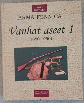 Arma Fennica, Vanhat aseet 1