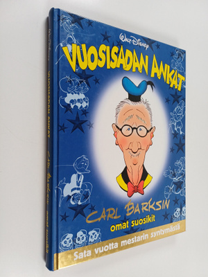 Walt Disney ym. : Vuosisadan Ankat : Carl Barksin omat su...