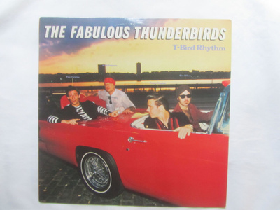 The Fabulous Thunderbirds: T-Bird Rhythm LP Reissue