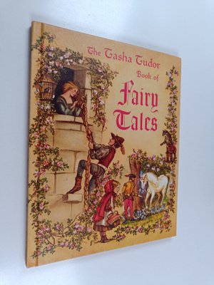 Tasha Tudor : The Tasha Tudor Book of Fairy Tales