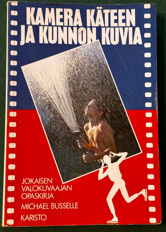 Kamera käteen ja kunnon kuvia