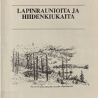 Lapinraunioita ja hiidenkiukaita 1993 (kirjastopoisto) - pikkukuva 1