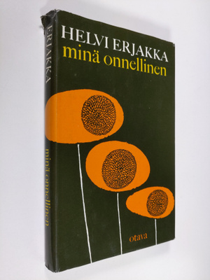 Helvi Erjakka : Minä onnellinen