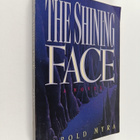Harold Myra : The Shining Face : A Novel - pikkukuva 1