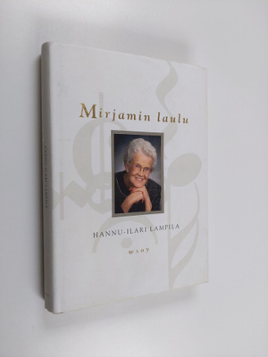 Hannu-Ilari Lampila : Mirjamin laulu (signeerattu)