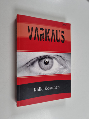 Kalle Kosunen : Varkaus : romaani