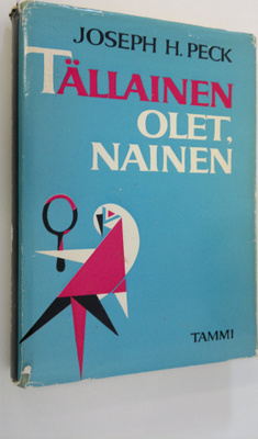 Joseph H. Peck : Tällainen olet, nainen