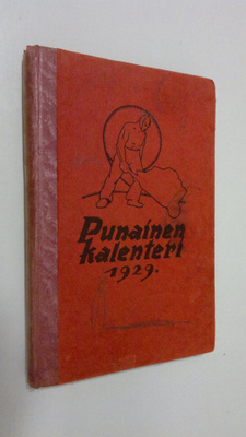 Punainen kalenteri 1929 : Työväenjärjestöjen tiedonantaja...