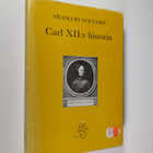 Francois-Marie Arouet de Voltaire : Carl XII:s historia - pikkukuva 1