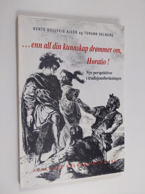 Bente Gullveig Alver ym. : ...enn all din kunnskap drömme...
