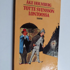 Åke Holmberg : Totte Svensson Lontoossa - pikkukuva 1