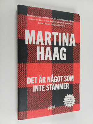 Martina Haag : Det är något som inte stämmer