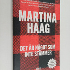 Martina Haag : Det är något som inte stämmer - pikkukuva 1