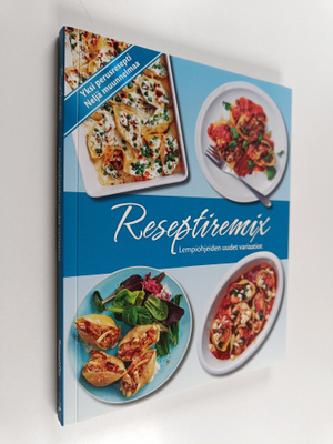 Reseptiremix : lempiohjeiden uudet variaatiot