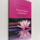 Michael Losier : Vetovoiman salaisuus : kuinka vedät halu... - pikkukuva 1