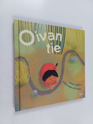 Katri Tapola : Oivan tie