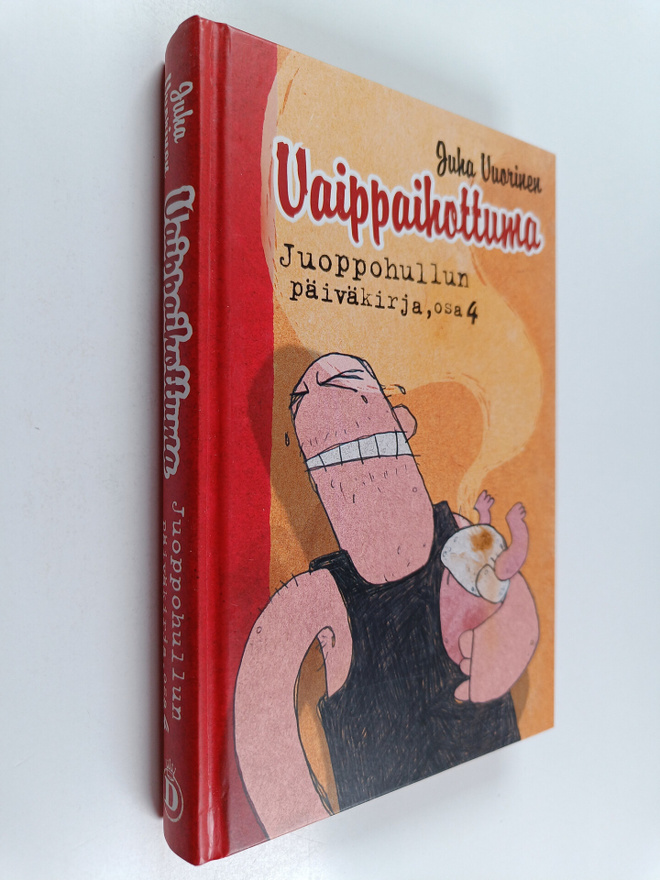 Juha Vuorinen : Juoppohullun päiväkirja Osa 4, Vaippaihot...