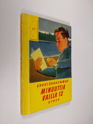 Erkki Saarenmaa : Minuuttia vailla 12 : seikkailukertomus