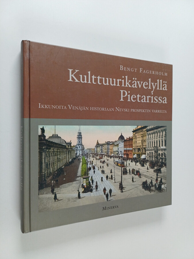 Bengt Fagerholm : Kulttuurikävelyllä Pietarissa : ikkunoi...