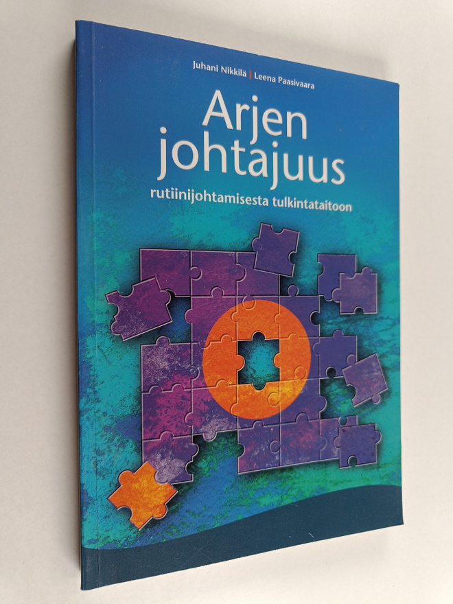 Juhani Nikkilä : Arjen johtajuus : rutiinijohtamisesta tu...