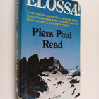 Piers Paul Read : Elossa! : ensimmäinen autenttinen kerto... - pikkukuva 1
